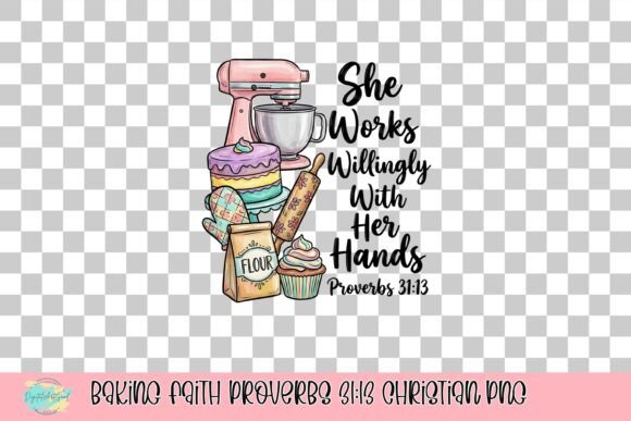 Baking Faith Proverbs 31:13 Christian PNG